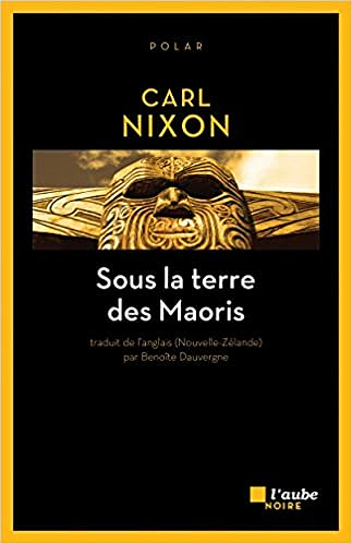 Sous la terre des Maoris (2017) - Carl Nixon