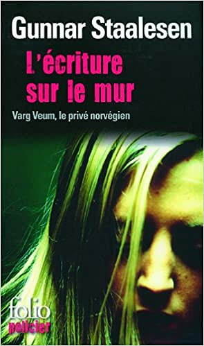 L’ecriture sur le mur - Gunnar Staalesen