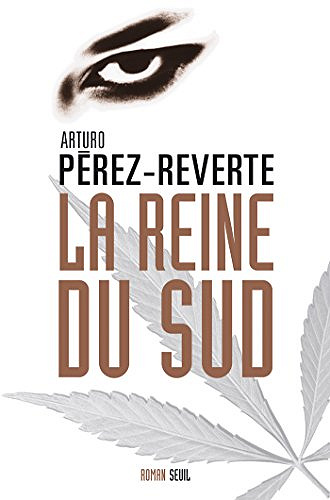 La reine du sud - Arturo Pérez-Reverte