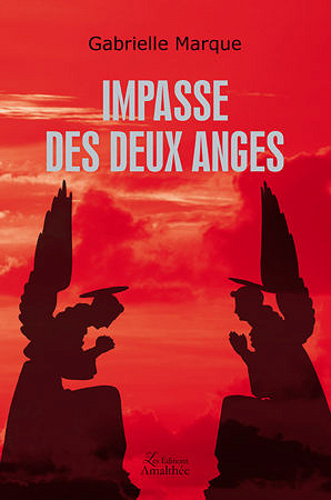 Impasse des deux anges - Gabrielle Marque (2017)