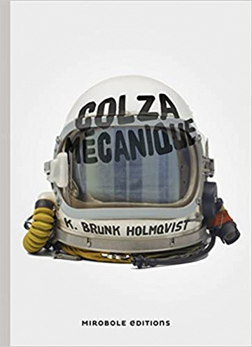 Colza mécanique - Karin Brunk Holmqvist (2017)