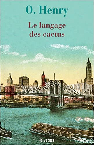 Le langage des cactus - O. H enry