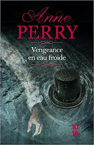 Vengeance en eau froide (2016) - Anne PERRY