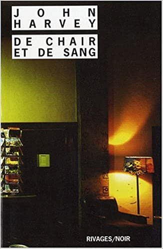 De chair et de sang - John Harvey