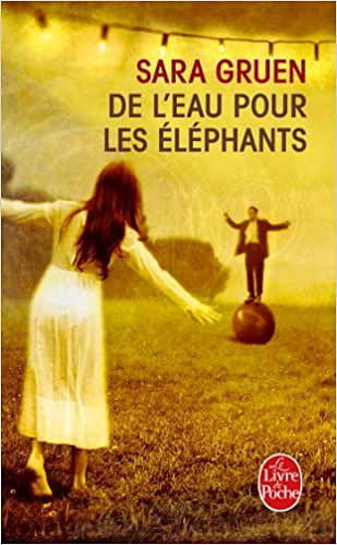 De l’eau pour les éléphants - Sara Gruen