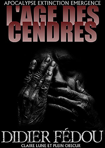 Didier Fédou – L’Age des Cendres (2017)
