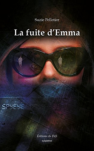 La fuite d’Emma (2017) - Suzie Pelletier