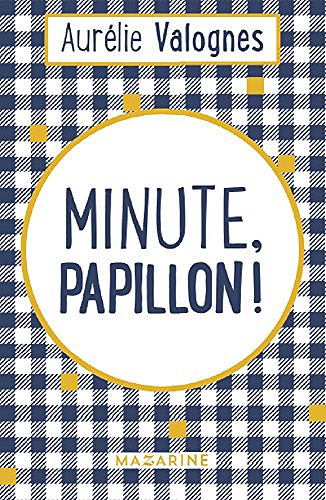 Aurélie Valognes – Minute Papillon ! (2017)