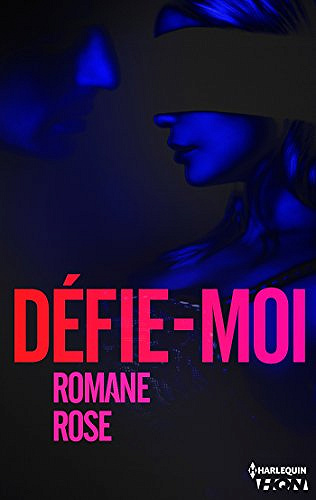 Défie-moi (2017) - Romane Rose