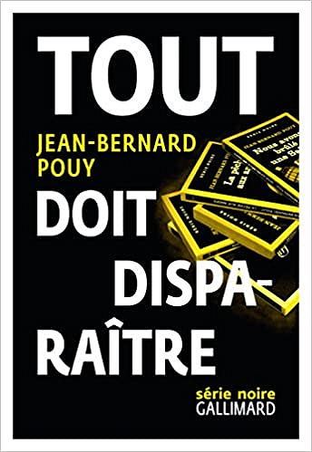 Tout doit disparaître - Jean-Bernard Pouy