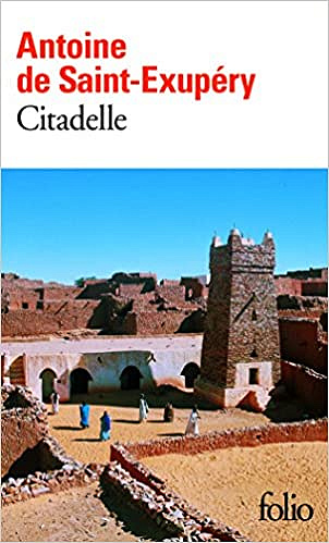 Citadelle - De Saint-Exupéry Antoine