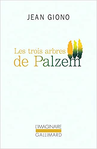 Les trois arbres de Palzem - Giono Jean