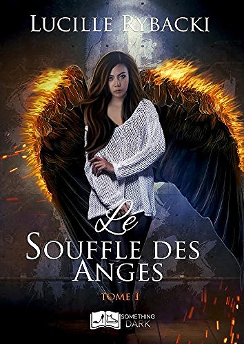 Le Souffle des Anges (2017) tome 1 : Lucille Rybacki -