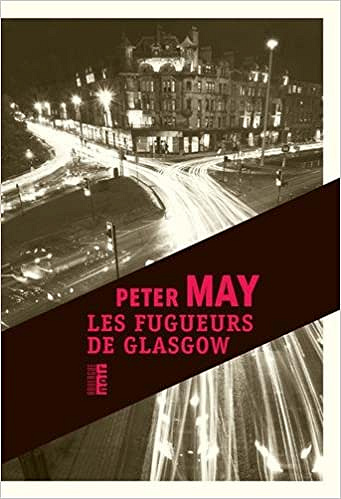 Les fugueurs de Glasgow - Peter MAY