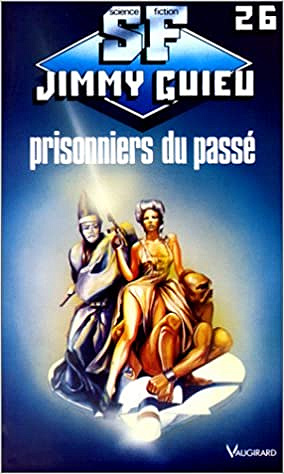 Prisonniers du passé - Guieu Jimmy