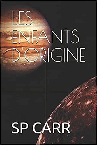 SP Carr (2017) – Les enfants d’Origine