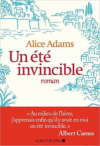 Un été invincible (Rentrée Littérature 2017) - Alice Adams