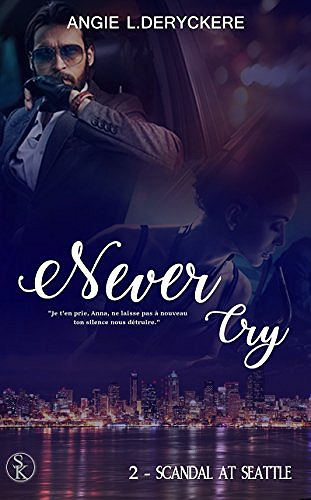 Never Cry 2: Scandal at Seatle (2017) - Angie L. Deryckère