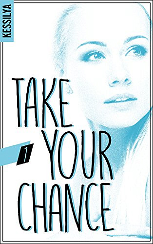Take your chance (2017) - Kessilya