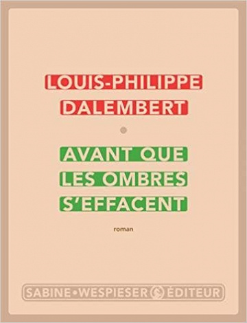 Avant que les ombres s’effacent (Rentrée Littérature 2017) - Louis-Philippe Dalembert