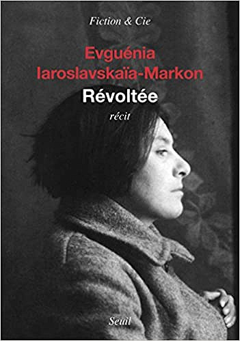 Révoltée (2017) - Evguenia Iaroslavskaia-markon