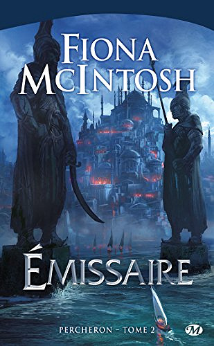 Émissaire: Percheron, T2 - Fiona Mcintosh