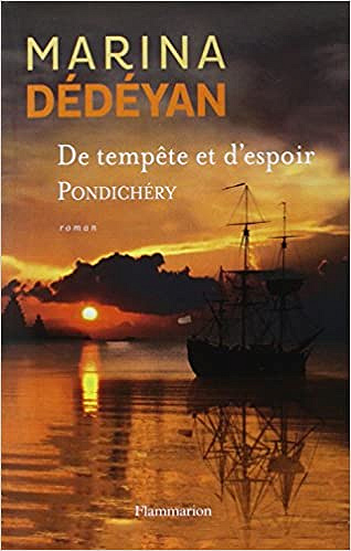 De tempête et d’espoir : Pondichéry - Marina Dédéyan