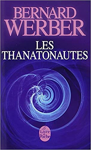 Bernard Werber – Les Thanatonautes