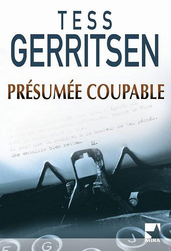 Présumée Coupable - Tess Gerritsen