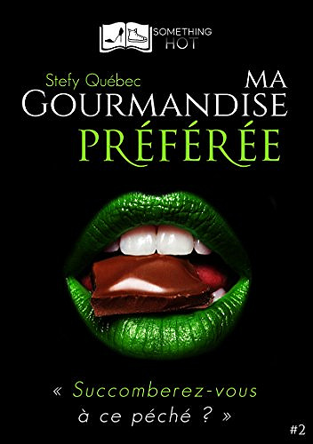 Stefy Québec – Ma Gourmandise Préférée, Tome 2 (2017)