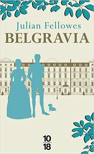 Julian Fellowes – Belgravia (Rentrée Littérature 2017)