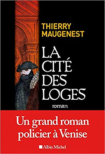 La cité des loges : Les enquêtes de Goldoni - Thierry Maugenest