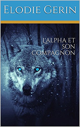 L’Alpha et son compagnon (2017) - Elodie Gerin
