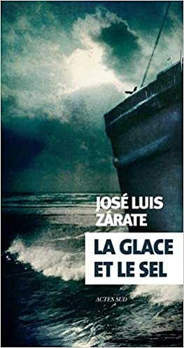 La glace et le sel (2017) - José Luis Zarate