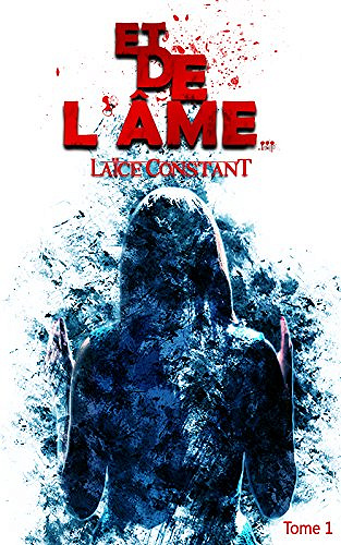 Laïce Constant – La trilogie du fil rouge, Tome 1 (2017)
