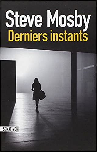 Derniers instants - Steve Mosby