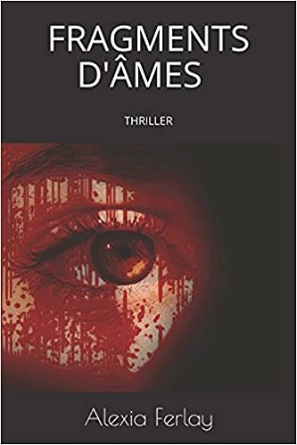Fragments d’âmes (2017) - ALEXIA FERLAY