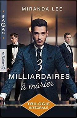 Trois milliardaires à marier : Intégrale (2017) - Miranda Lee