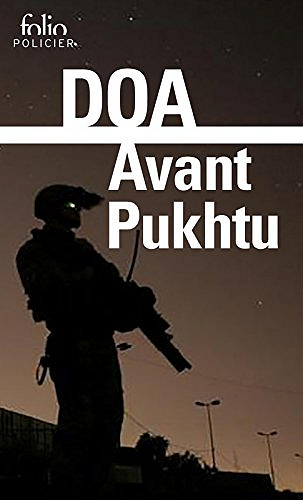 Avant Pukhtu (Rentrée Littérature 2017) - DOA