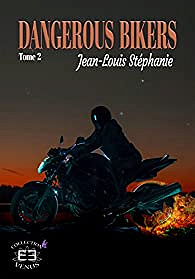 Dangerous Bikers: Tome 2 (2017) - Stéphanie Jean-Louis