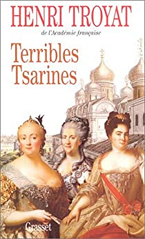 Terribles Tsarines - Henri Troyat