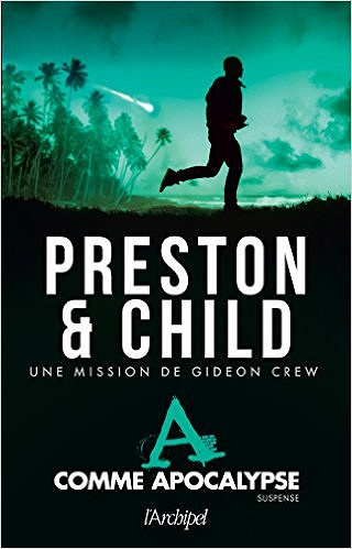 A comme Apocalypse - Douglas Preston (2016)