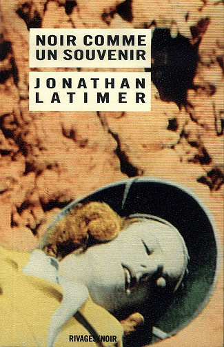 Noir comme un souvenir - Jonathan Latimer