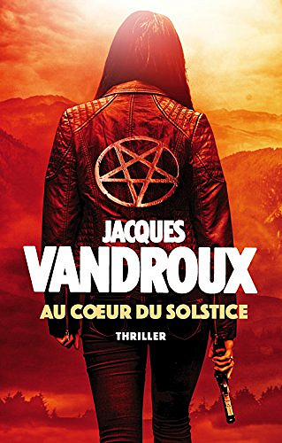 Au cœur du solstice - Jacques Vandroux