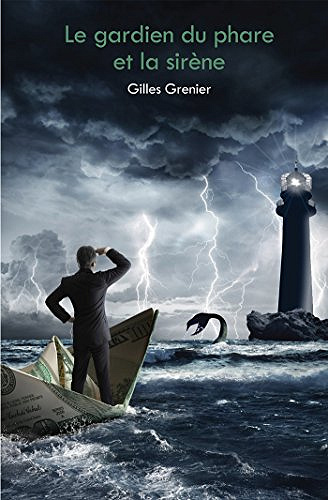 Le gardien du phare et la sirène – Gilles Grenier (2017)