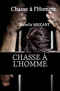 Chasse à l’homme - Isabelle Muzart
