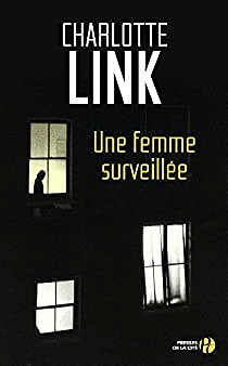 Une femme surveillée - Charlotte Link
