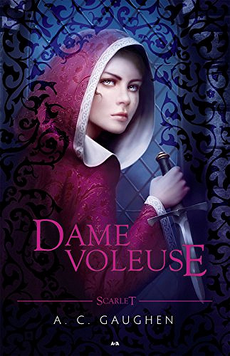 Dame Voleuse - A. C. Gaughen (2017)