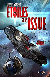 Étoiles sans issue (2017) - Laurent Genefort