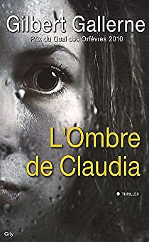 L’ombre de Claudia - Gilbert Gallerne